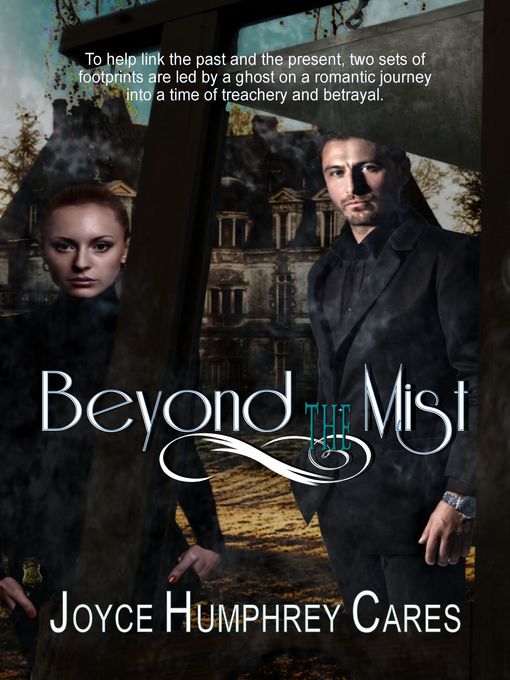 Title details for Beyond the Mist by Joyce Humphrey Cares - Available